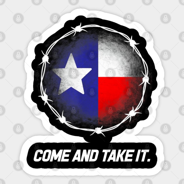 Come And Take It Texas Flag Barbed Patriotic USA Sticker by Emily Ava 1